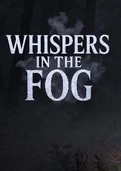 Whispers in the Fog