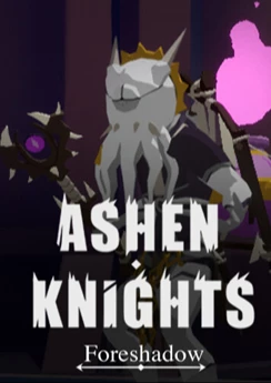 Ashen Knights: Foreshadow