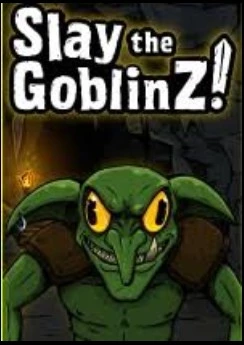 Slay the GoblinZ