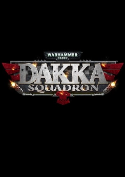 Warhammer 40,000: Dakka Squadron Warhammer 40,000: Dakka Squadron