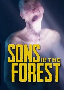 Sons of The Forest Sons of The Forest