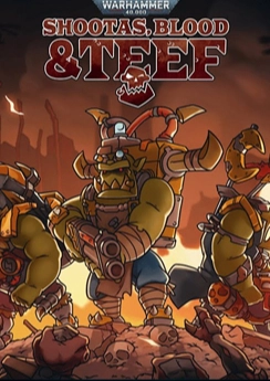 Warhammer 40,000: Shootas, Blood & Teef Warhammer 40,000: Shootas, Blood & Teef
