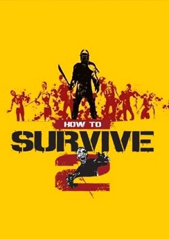 How To Survive 2 How To Survive 2