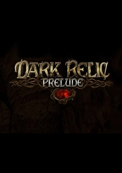 Dark Relic: Prelude Dark Relic: Prelude