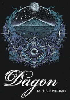 Dagon: by H. P. Lovecraft Dagon: by H. P. Lovecraft