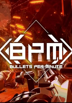 BPM: Bullets Per Minute BPM: Bullets Per Minute