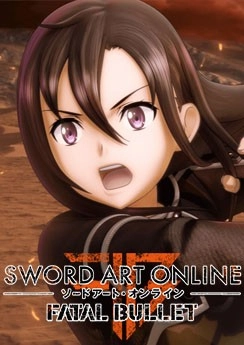 Sword Art Online: Fatal Bullet Sword Art Online: Fatal Bullet