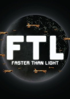 FTL: Faster Than Light FTL: Faster Than Light