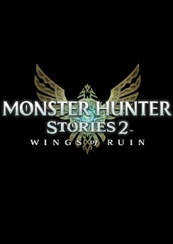 Monster Hunter Stories 2: Wings of Ruin Monster Hunter Stories 2: Wings of Ruin
