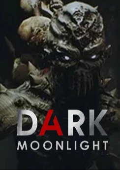 Dark Moonlight Dark Moonlight