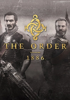 The Order: 1886 The Order: 1886