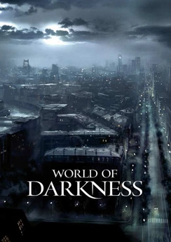 World of Darkness World of Darkness