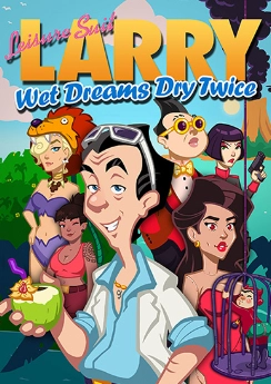 Leisure Suit Larry - Wet Dreams Dry Twice Leisure Suit Larry - Wet Dreams Dry Twice