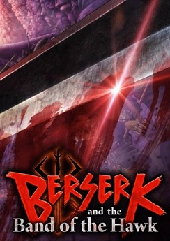 Berserk and the Band of the Hawk Berserk and the Band of the Hawk