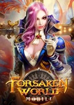 Forsaken World Mobile Forsaken World Mobile