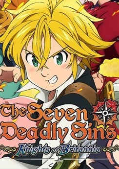 The Seven Deadly Sins: Knights of Britannia The Seven Deadly Sins: Knights of Britannia