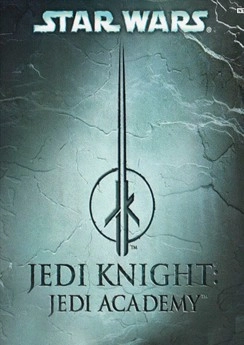 Star Wars Jedi Knight: Jedi Academy Star Wars Jedi Knight: Jedi Academy