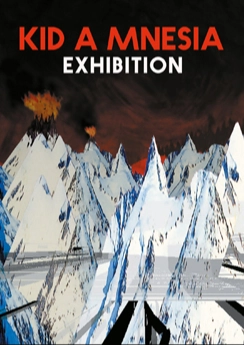 Kid A Mnesia: Exhibition Kid A Mnesia: Exhibition