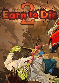 Earn to Die 2 Earn to Die 2