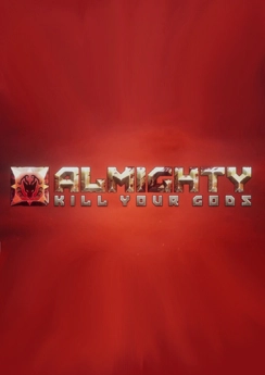 Almighty: Kill Your Gods Almighty: Kill Your Gods