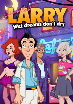 Leisure Suit Larry - Wet Dreams Don't Dry Leisure Suit Larry - Wet Dreams Don't Dry