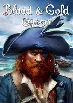 Blood & Gold: Caribbean! Blood & Gold: Caribbean!