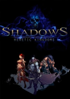 Shadows: Heretic Kingdoms Shadows: Heretic Kingdoms