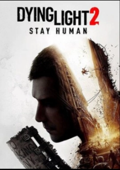 Dying Light 2 Stay Human Dying Light 2 Stay Human