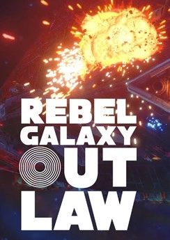 Rebel Galaxy Outlaw Rebel Galaxy Outlaw