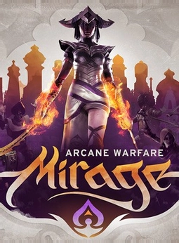 Mirage: Arcane Warfare Mirage: Arcane Warfare
