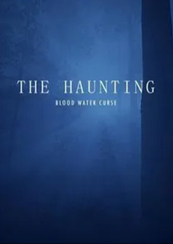 The Haunting: Blood Water Curse