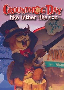 Groundhog Day: Like Father Like Son Groundhog Day: Like Father Like Son