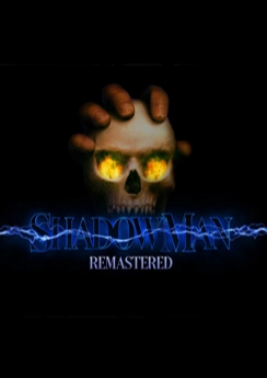 Shadow Man: Remastered Shadow Man: Remastered