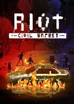 RIOT: Civil Unrest RIOT: Civil Unrest