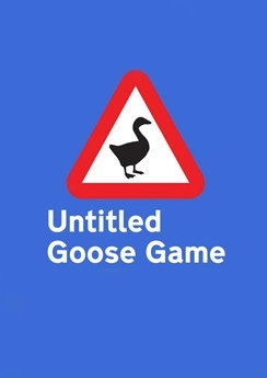 Untitled Goose Game Untitled Goose Game