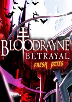 BloodRayne Betrayal: Fresh Bites BloodRayne Betrayal: Fresh Bites