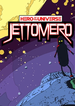 Jettomero: Hero of the Universe Jettomero: Hero of the Universe
