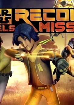 Star Wars Rebels: Recon Missions Star Wars Rebels: Recon Missions