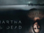 Хоррор Martha is Dead подвергнется цензуре на PlayStation
