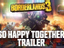 Borderlands 3 - новый трейлер “So Happy Together”