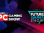 Объявлена дата проведения выставок Future Games Show и PC Gaming Show