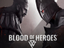 Blood of Heroes — Анонсирована дата старта ОБТ по PvP-экшену