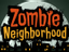 Zombie Neighborhood