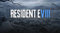 [SGF] Resident Evil VIII: Village - Анонсирована новая игра серии