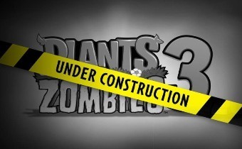 Plants vs. Zombies 3 - Состоялся официальный анонс