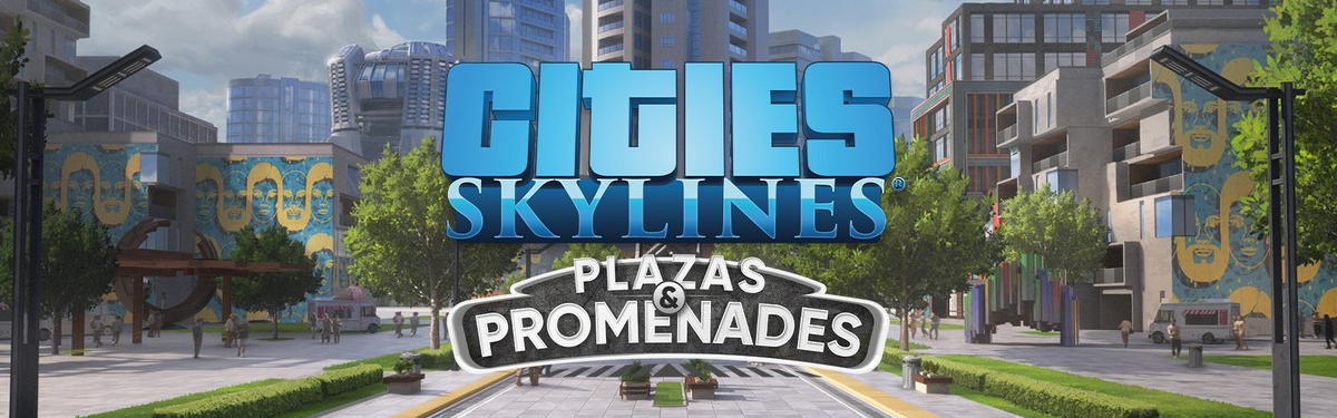 Cities: Skylines – пешеходные зоны откроют новые возможности в дополнении Plazas and Promenades