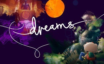 Dreams — Конструктор миров выйдет в ранний доступ 16 апреля