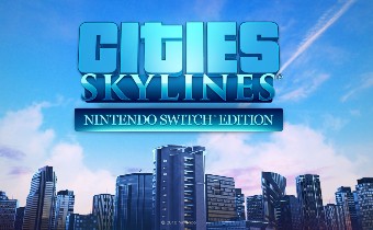 Cities: Skylines - В магазинах появилась коробочная версия для Nintendo Switch