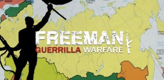 Freeman: Guerrilla Warfare – Игра позволит возглавить отряд повстанцев