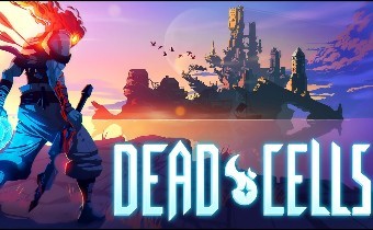 Dead Cells - Релиз назначен на 7 августа